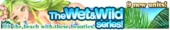 Wet & Wild Series banner.png